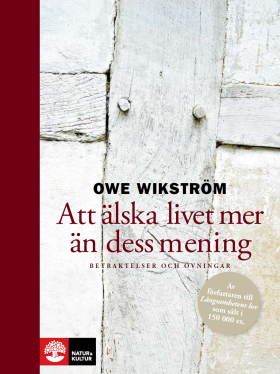 Wikström, Owe/Att älska livet mer än dess mening POD