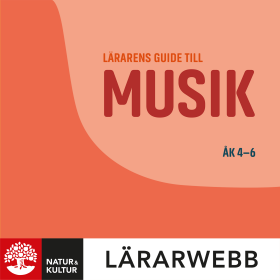 Lärarens guide till musik åk 4-6 Lärarwebb 12 mån, andra upplagan