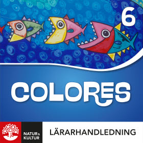 Colores 6 Lärarhandledning Webb, andra upplagan