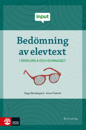 Input Bedömning av elevtext - i årskurs 9 och gymnasiet