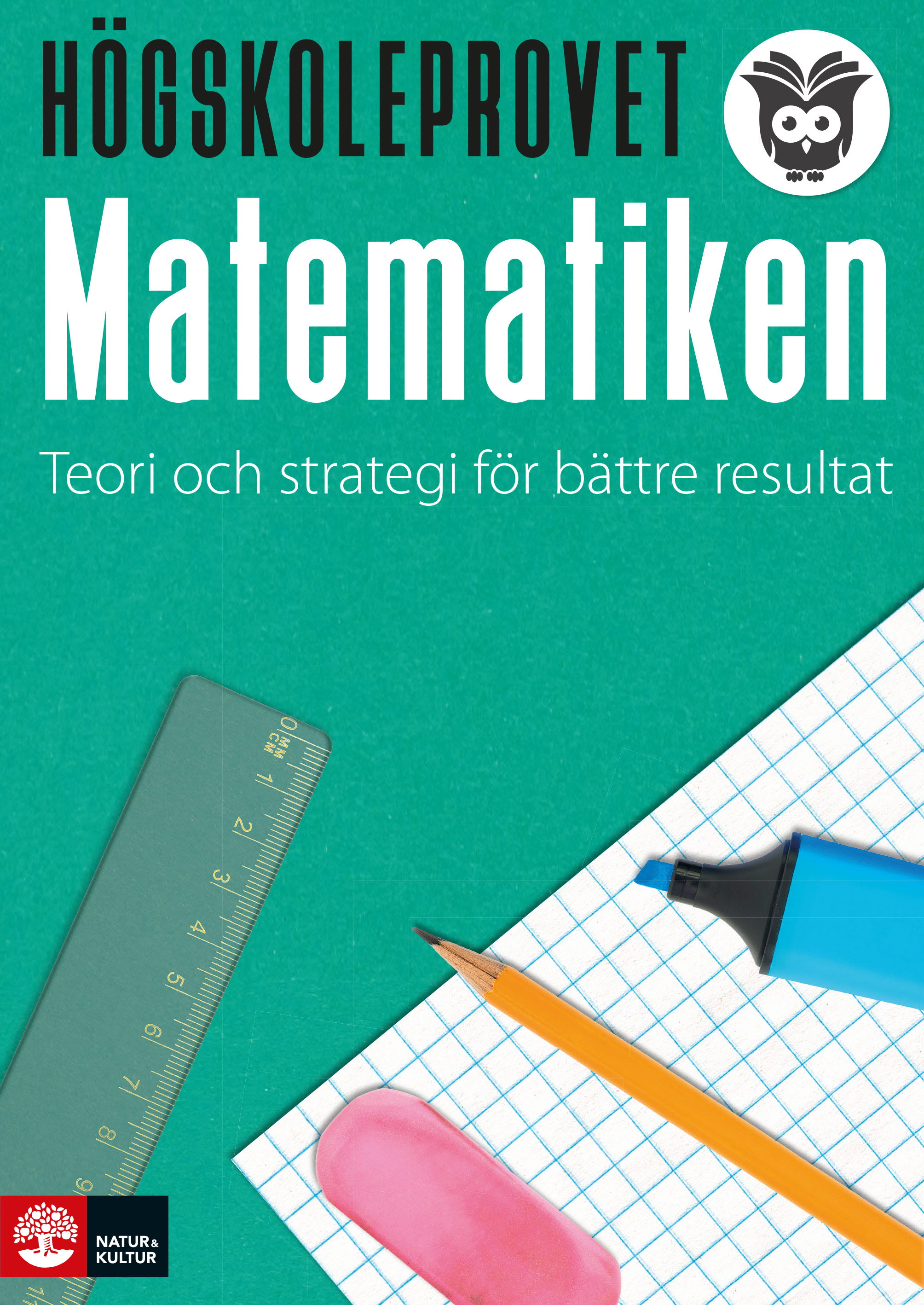 Omslag: Högskoleprovet - matematiken : Teori och strategi för bättre resultat