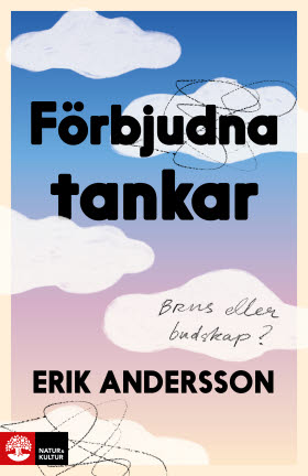 Förbjudna tankar – brus eller budskap?
