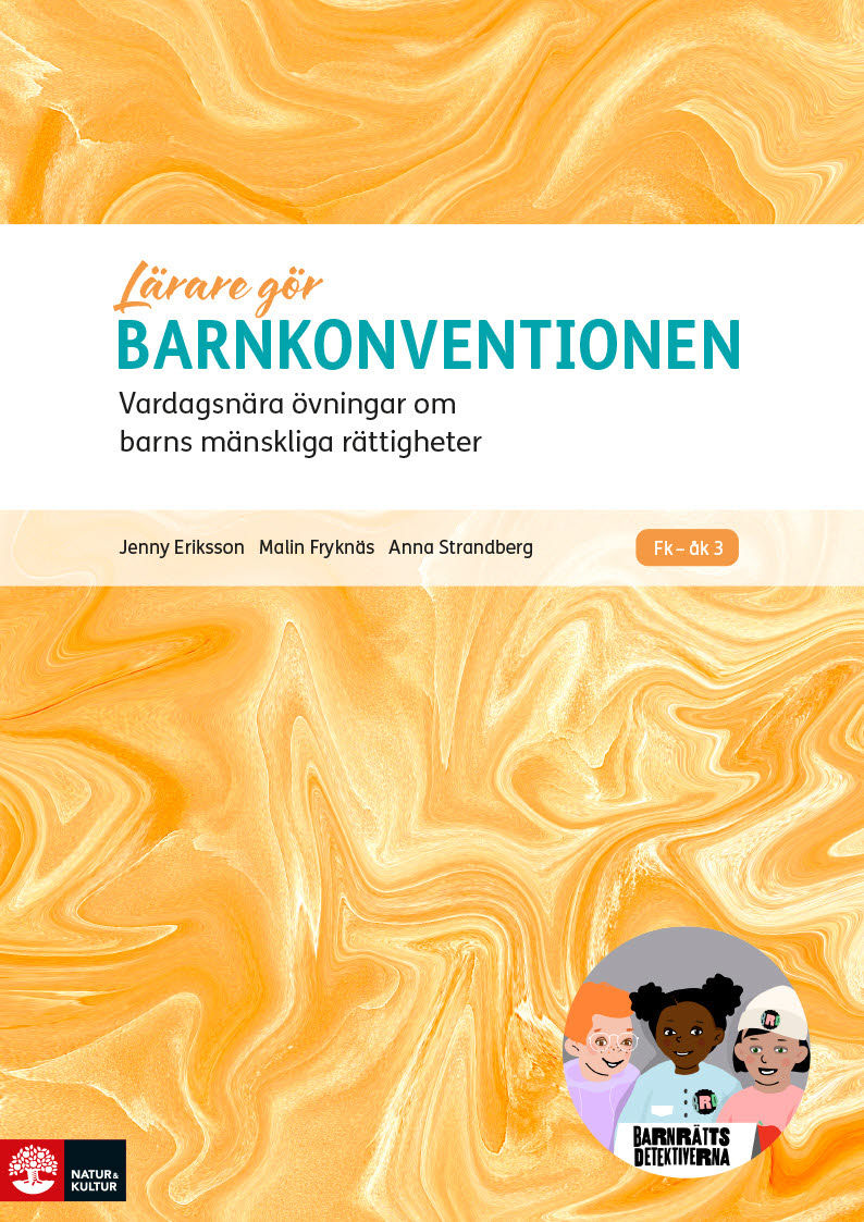 Omslag: Lärare Gör Barnkonventionen : Vardagsnära övningar om barns mänskliga rättigheter
