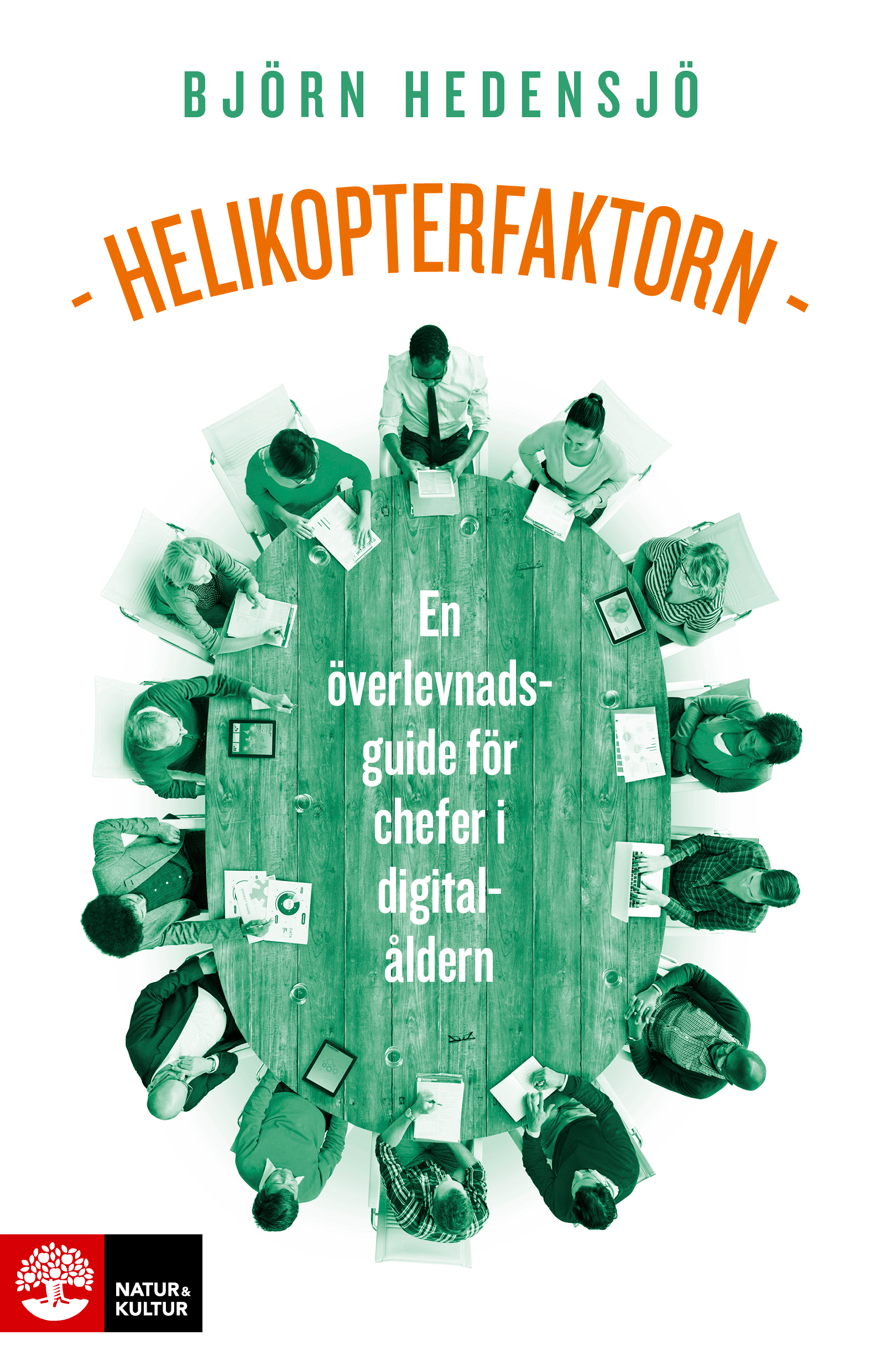 Omslag: Helikopterfaktorn : en överlevnadsguide för chefer i digitalåldern