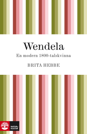 Wendela: en modern 1800-talskvinna
