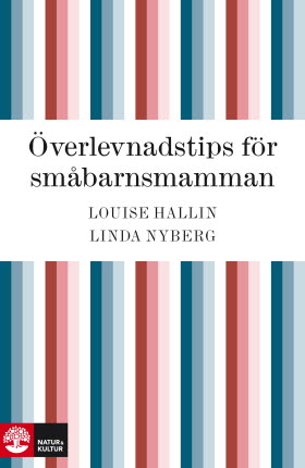 Överlevnadstips för småbarnsmamman