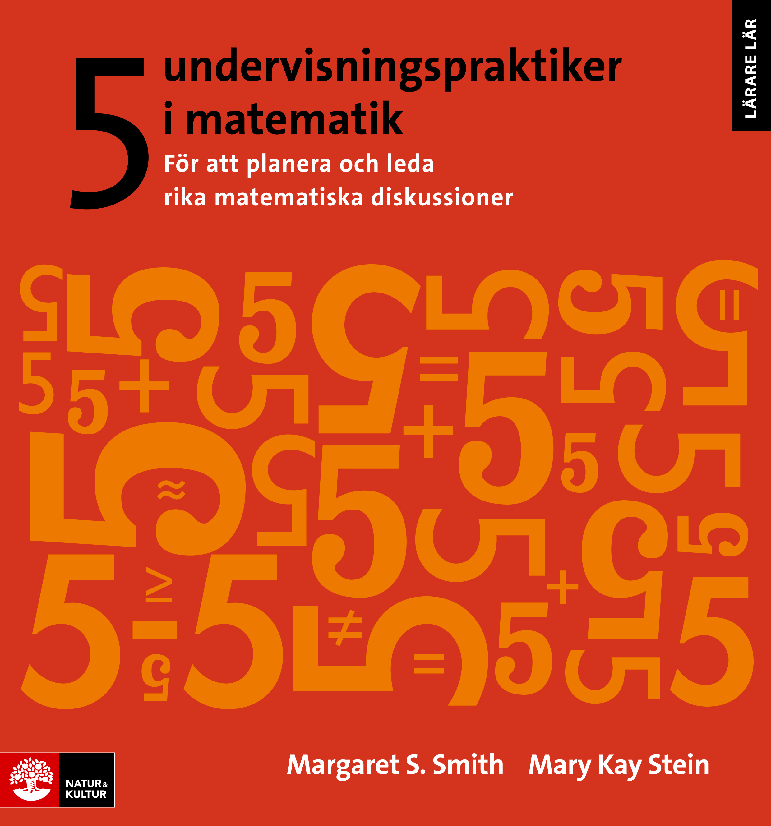 Omslag: 5 undervisningspraktiker i matematik : för att planera och leda rika matematiska diskussioner