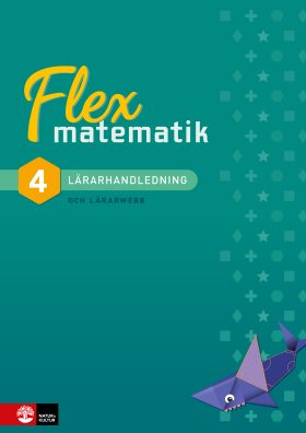 Flex Matematik åk 4 Lärarhandledning och webb