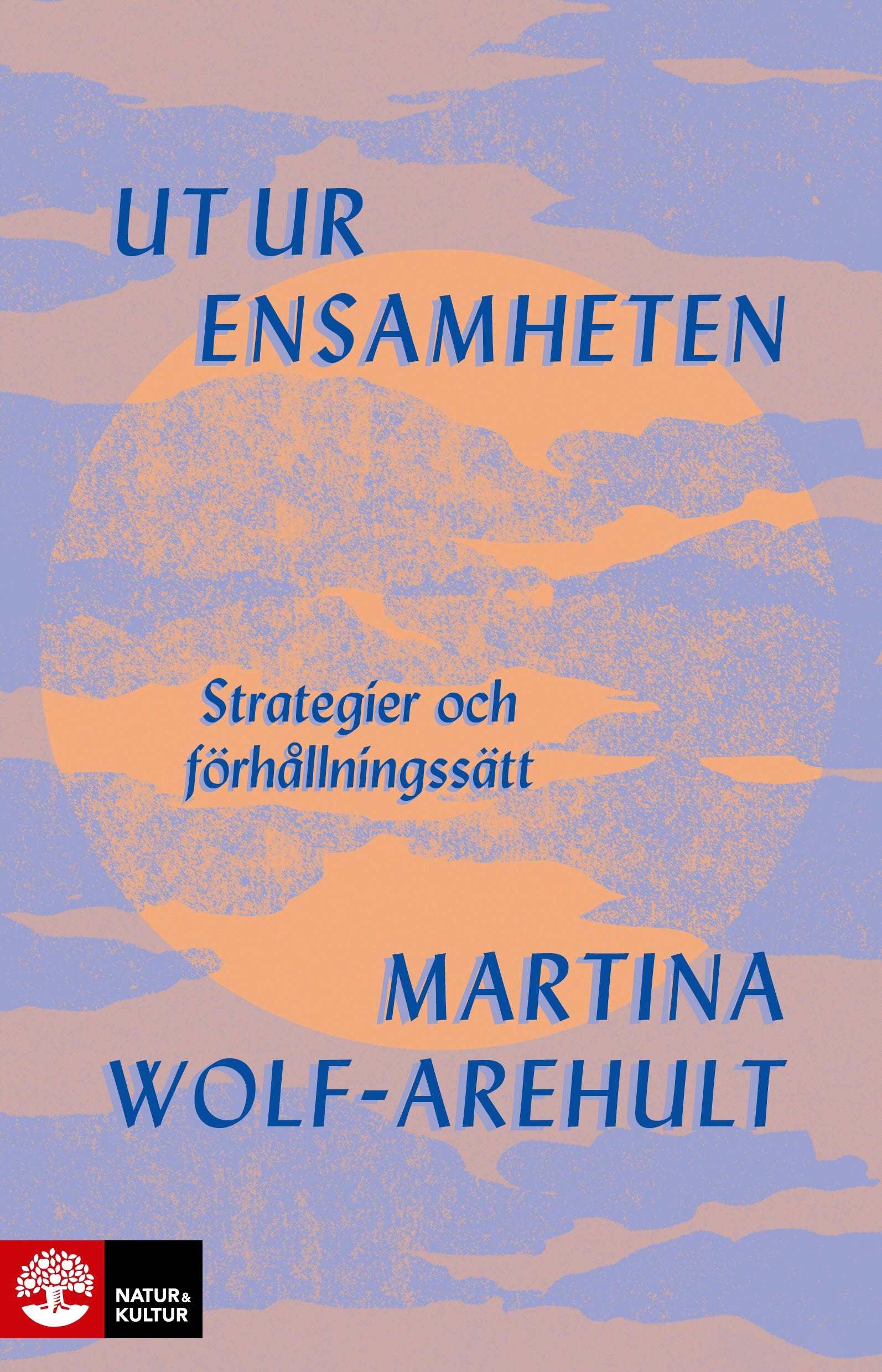 Omslag: Ut ur ensamheten : Strategier och förhållningssätt