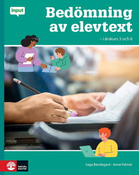 Input Bedömning av elevtext – i årskurs 3 och 6