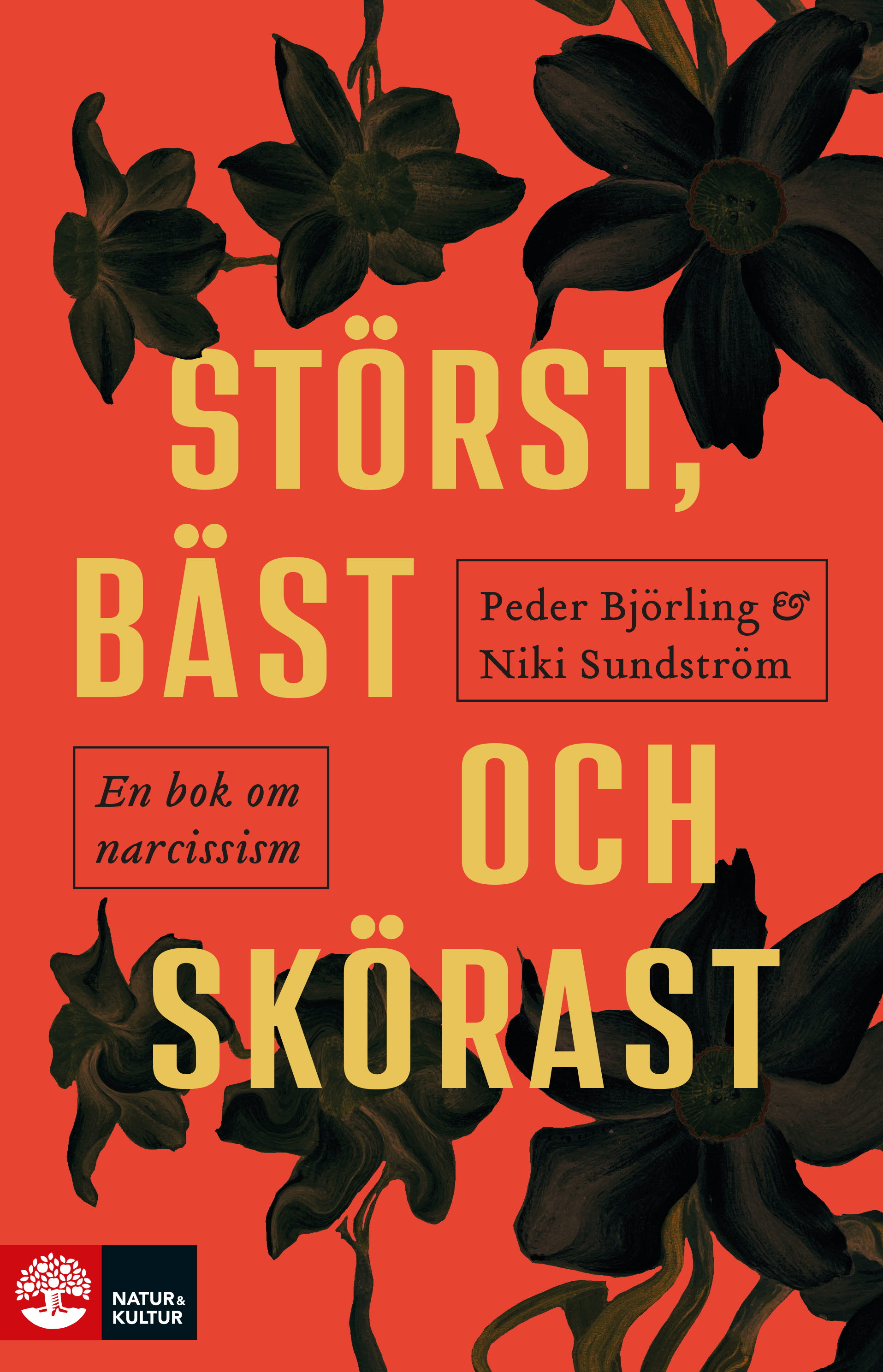 Omslag: Störst, bäst och skörast : en bok om narcissism