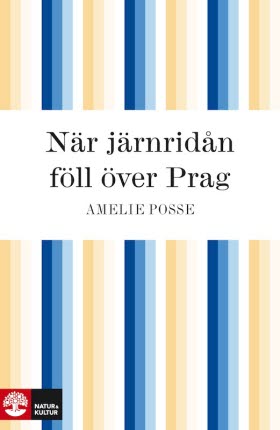 När järnridån föll över Prag