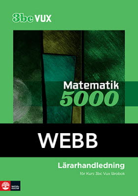 Matematik 5000 Kurs 3bc Vux Lärarhandledning Webb