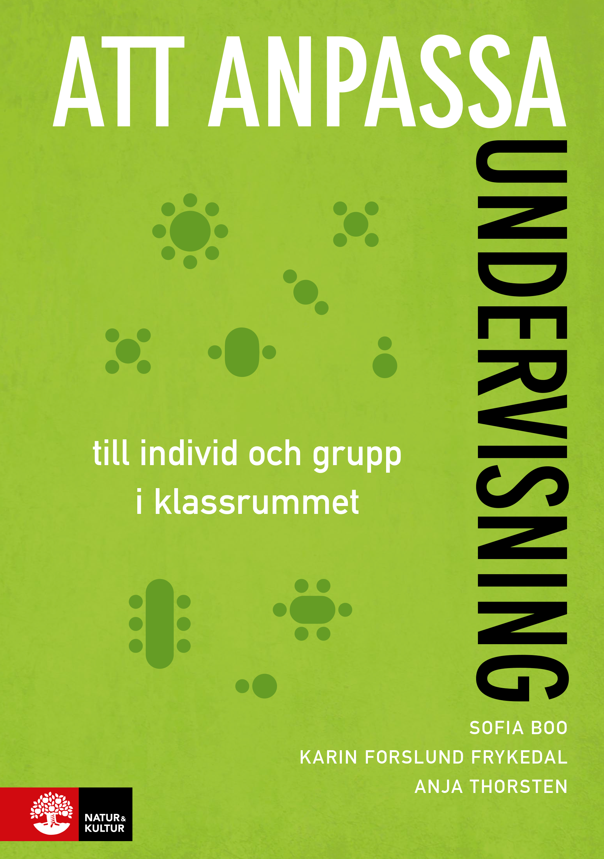 Omslag: Att anpassa undervisning : till individ och grupp i klassrummet