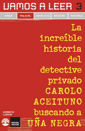 Vamos a leer Policial 3 La increible historia del detective privado Carolo Aceit