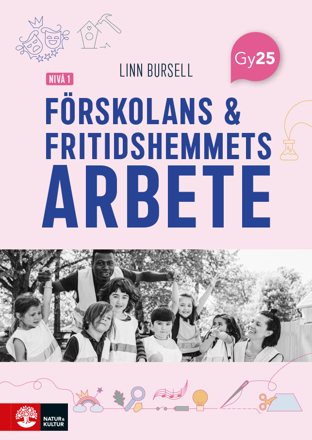 Omslag: Förskolans och fritidshemmets arbete nivå 1