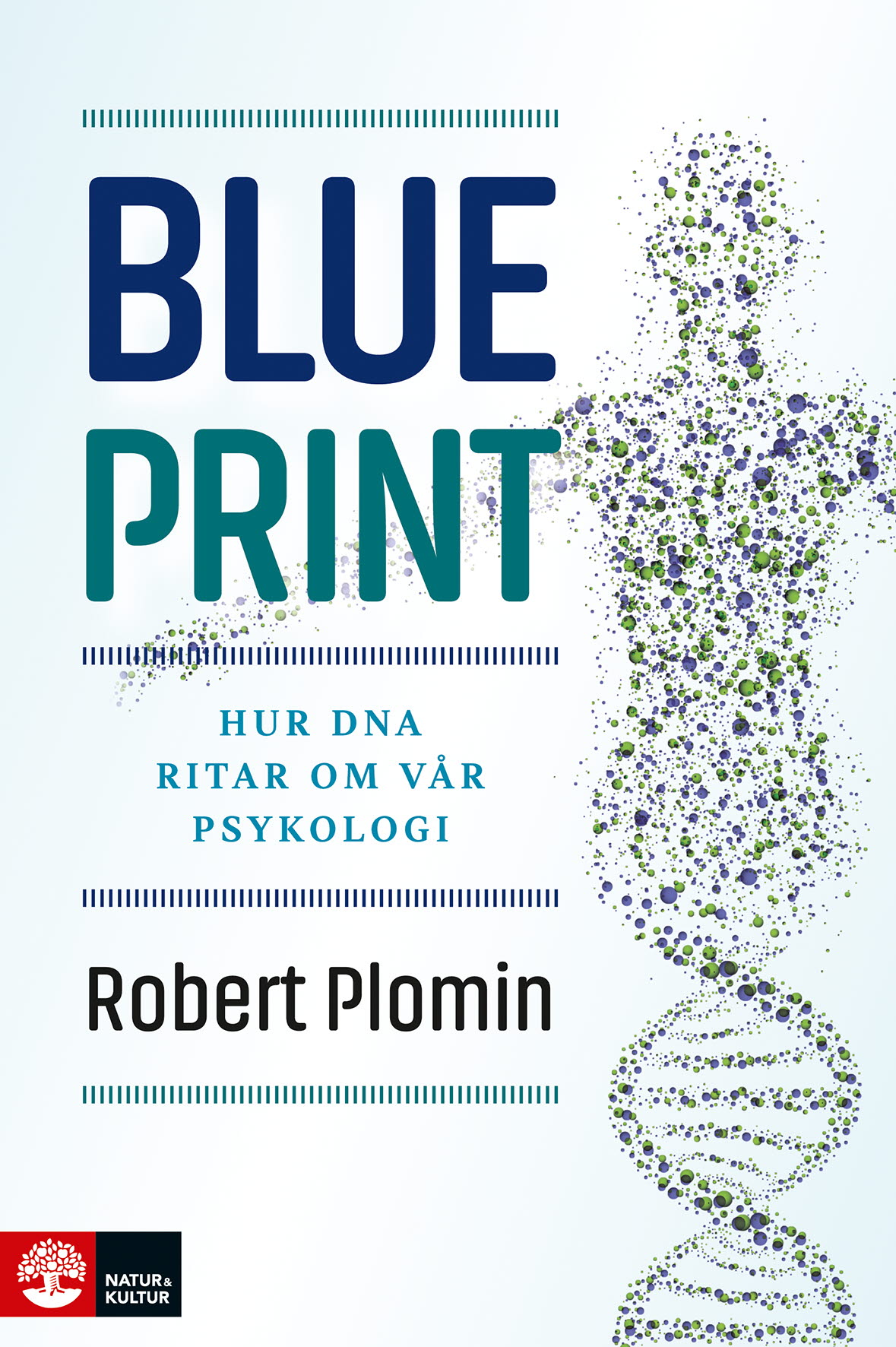 Omslag: Blueprint : hur DNA ritar om vår psykologi