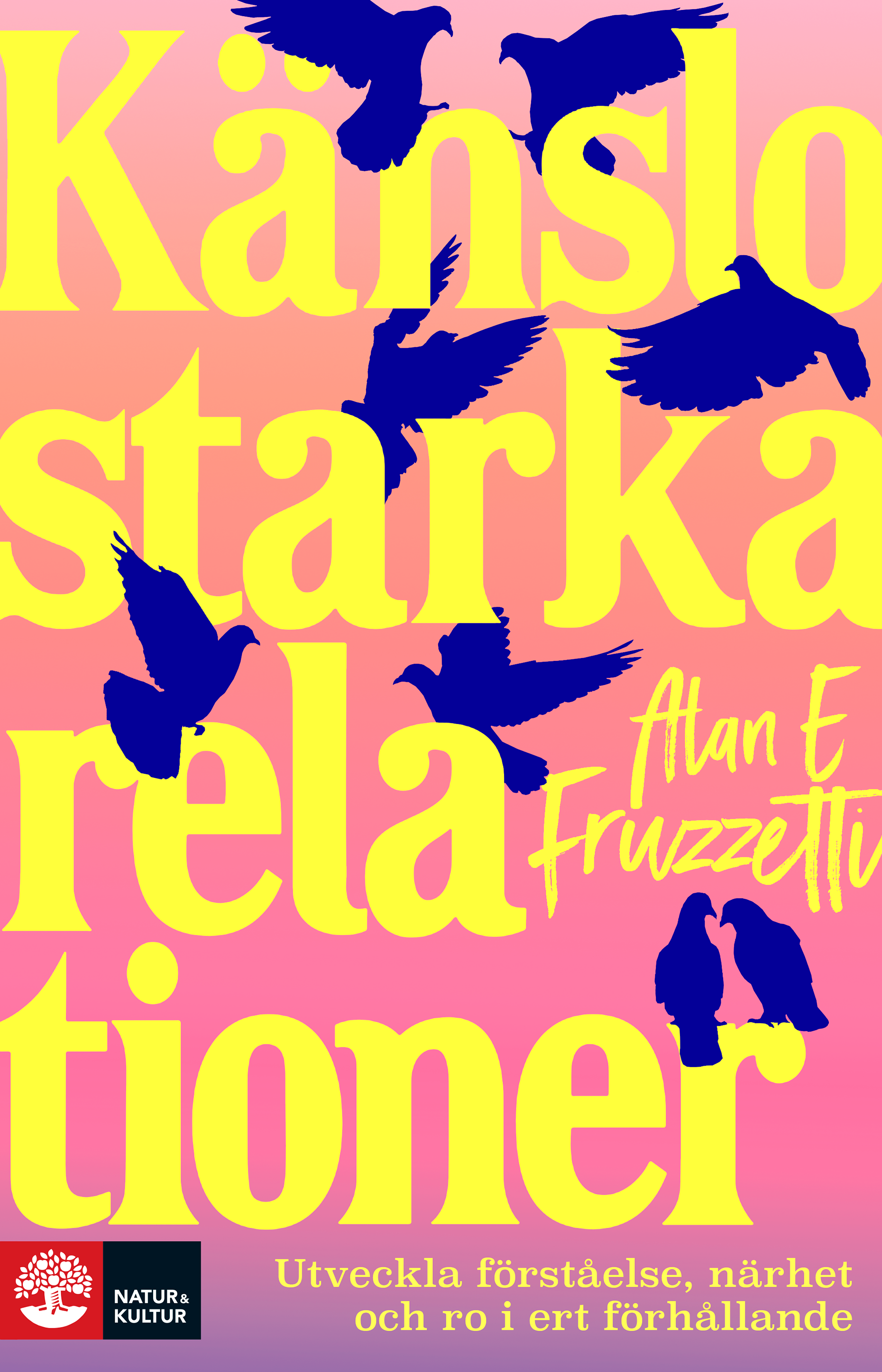 Omslag: Känslostarka relationer : utveckla förståelse, närhet och ro i ert förhållande