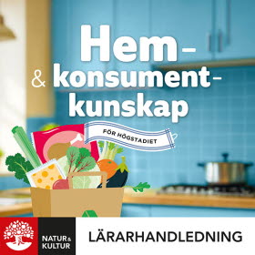 Hem- och konsumentkunskap för högstadiet Lärarhandledning Digital
