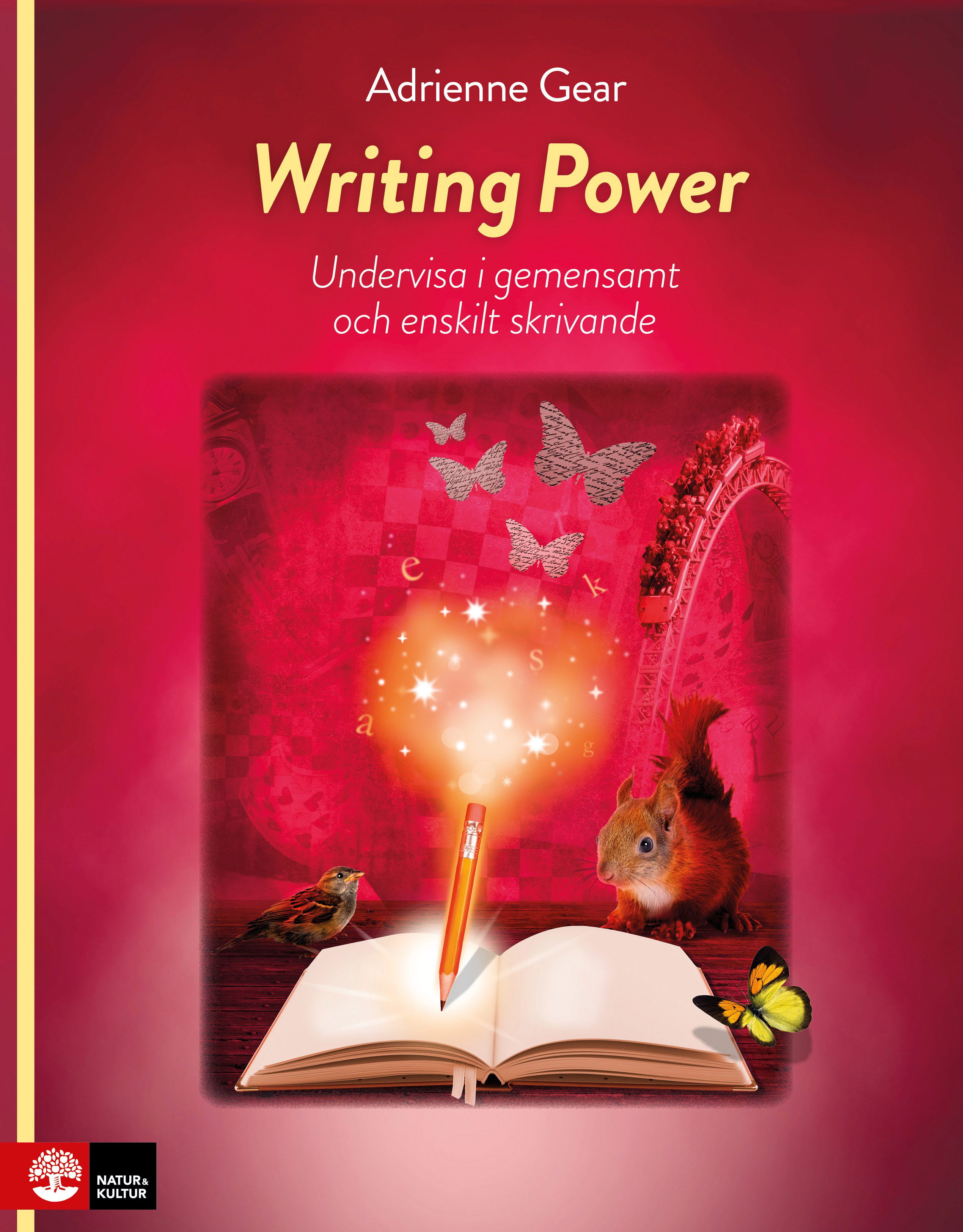 Omslag: Writing Power : Undervisa i gemensamt och enskilt skrivande