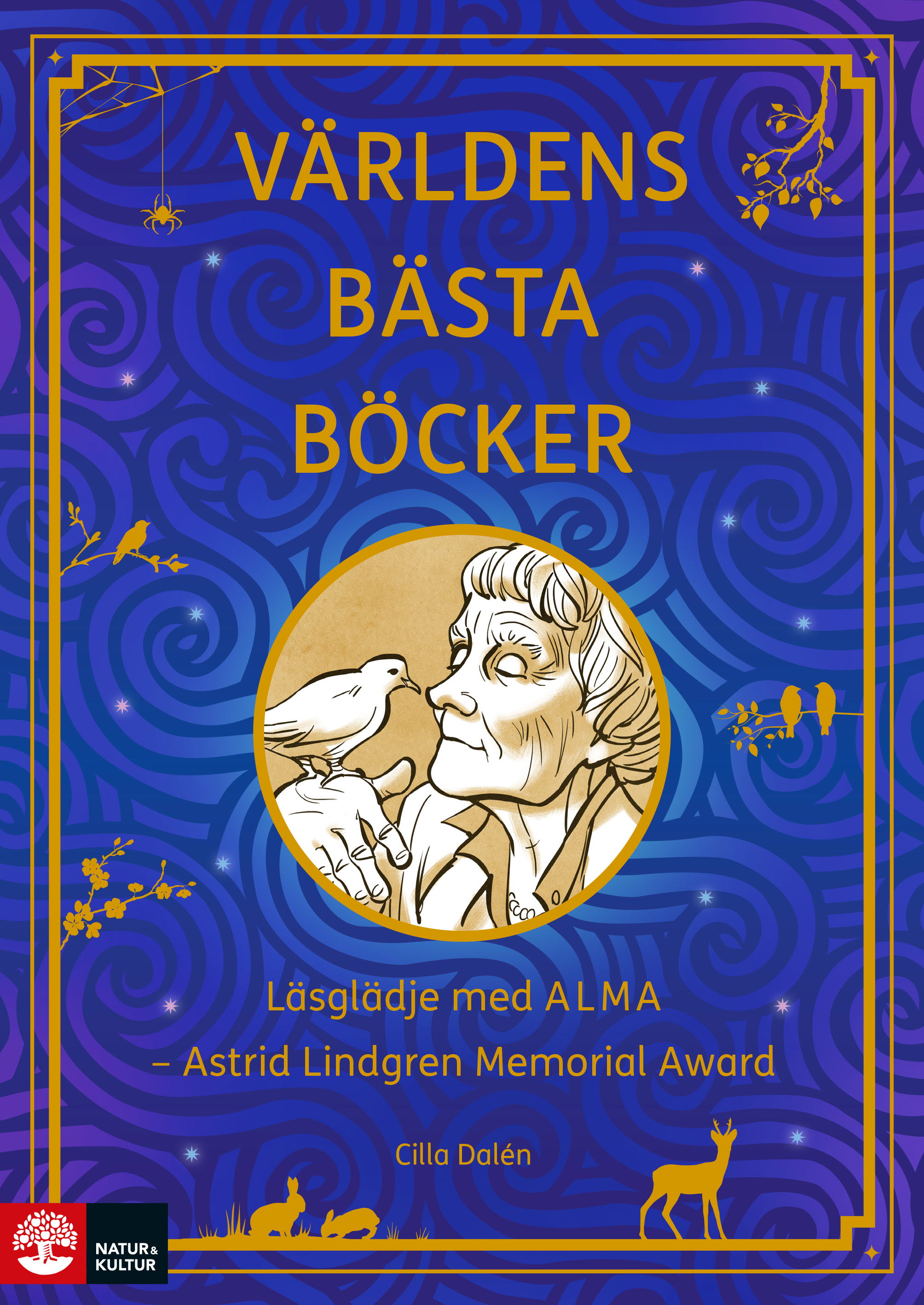Omslag: Världens bästa böcker : läsglädje med ALMA  - Astrid Lindgren Memorial Award