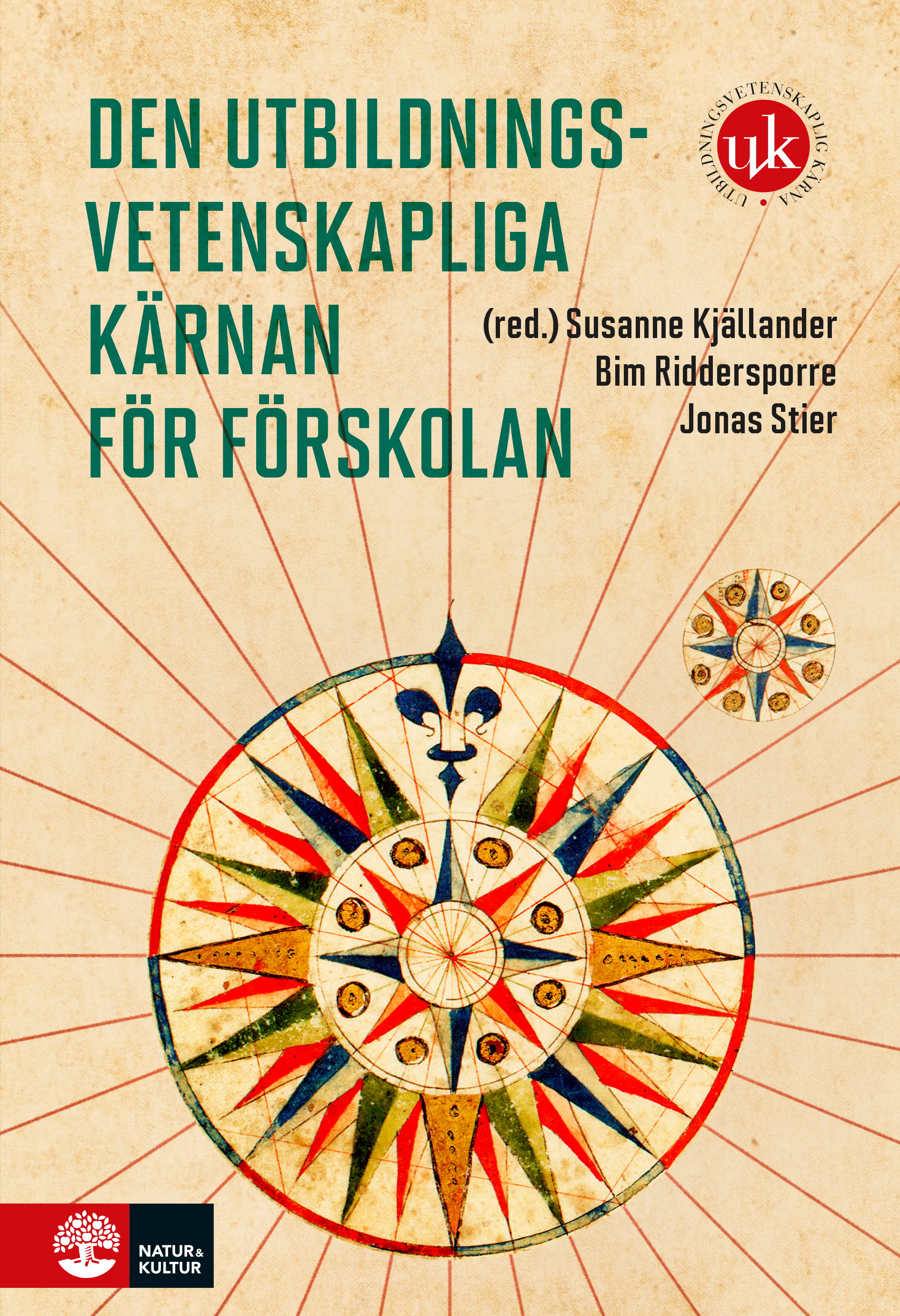 Omslag: Den utbildningsvetenskapliga kärnan för förskolan
