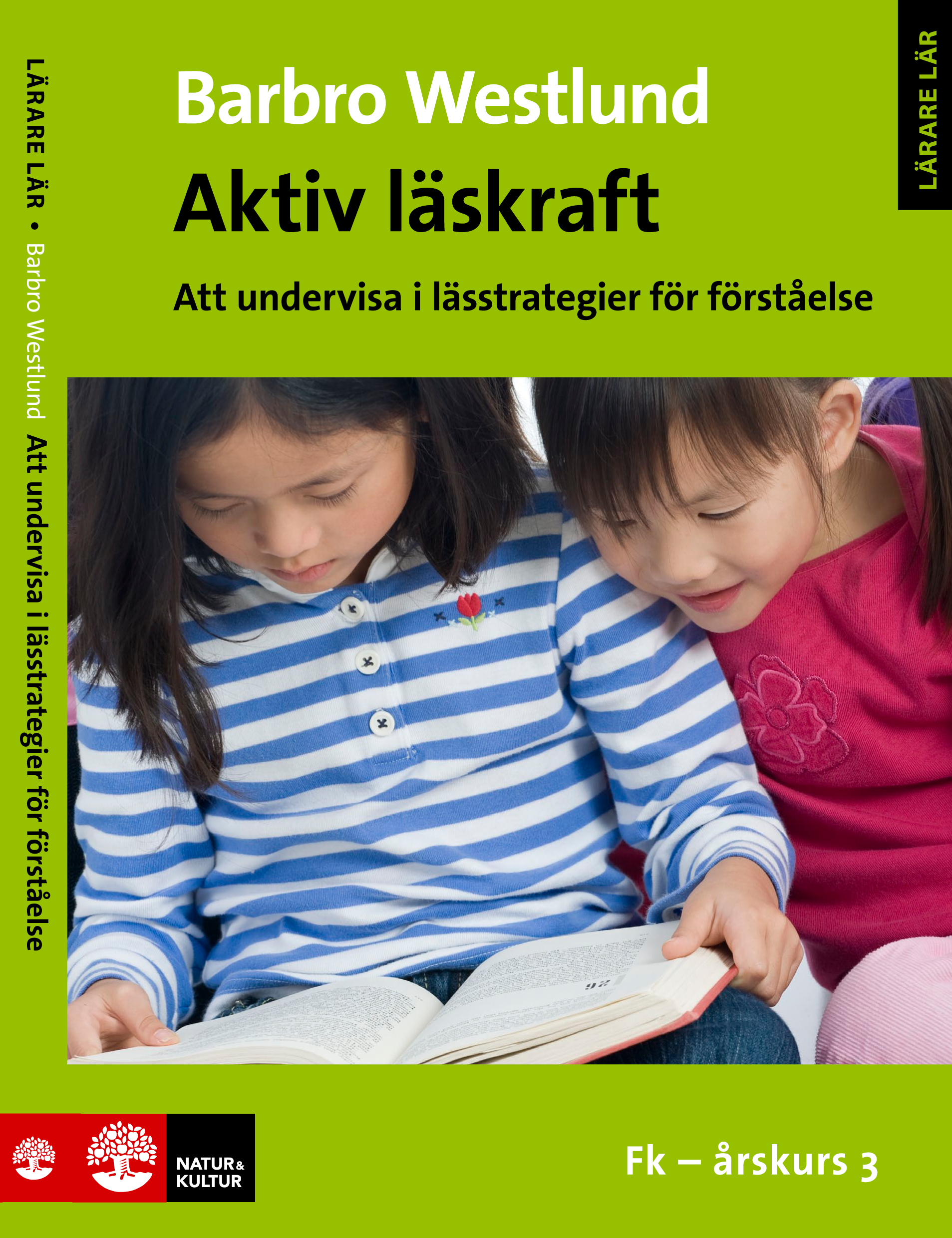 Omslag: Aktiv läskraft, Fk-årskurs 3 : Att undervisa i lässtrategier för förståelse