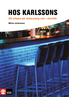 Framåt Hos Karlssons - Att arbeta på restaurang och i storkök