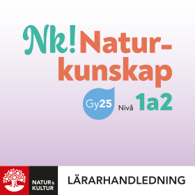 Nk! Naturkunskap nivå 1a2 Lärarhandledning Digital