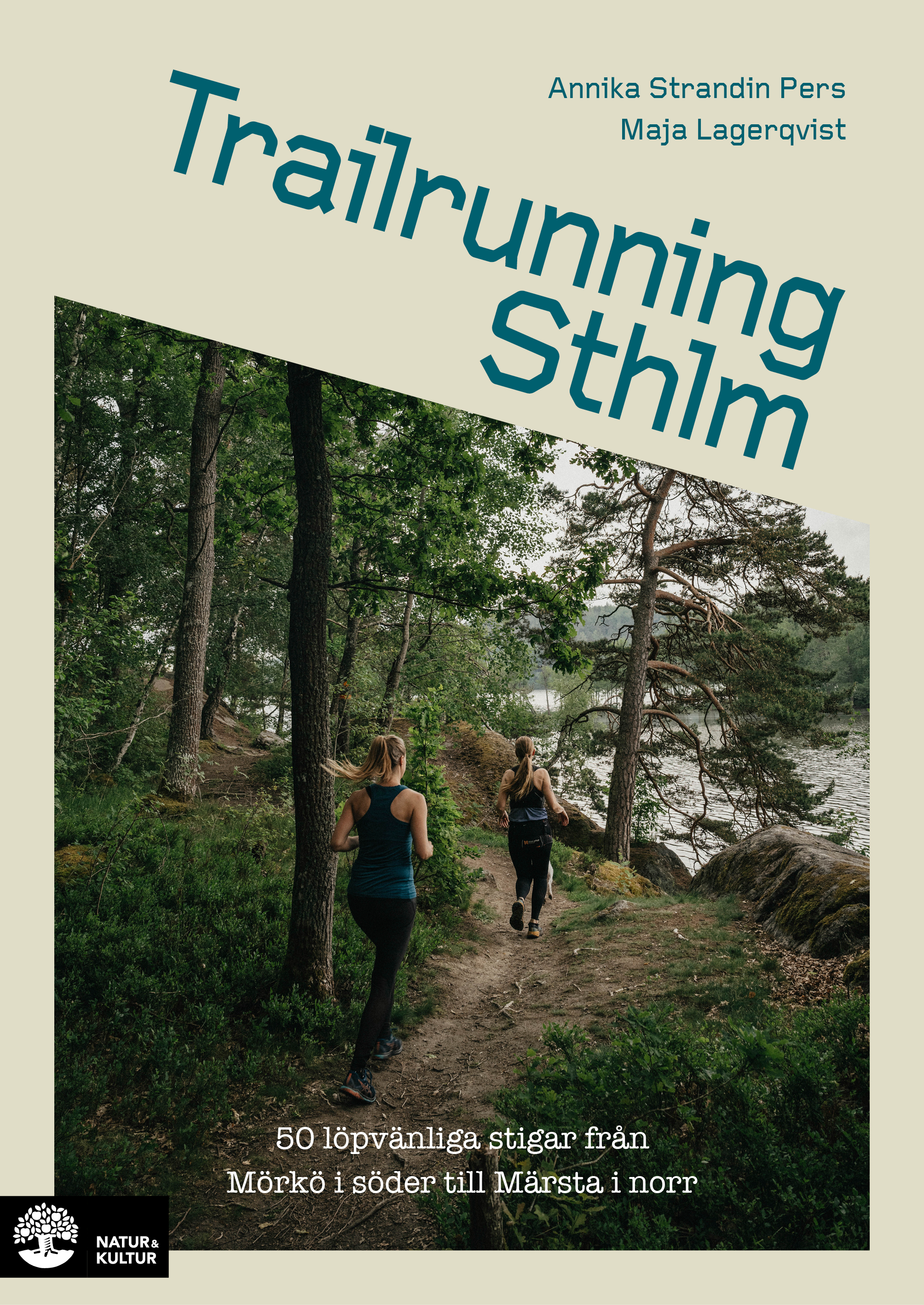 Omslag: Trailrunning Sthlm : 50 löpvänliga stigar från Mörkö i söder till Märsta i norr