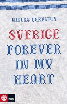 Sverige forever in my heart