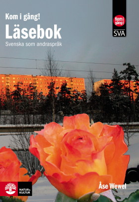 Kom i gång! Svenska som andraspråk Läsebok