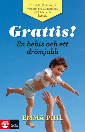 Grattis! En bebis och ett drömjobb