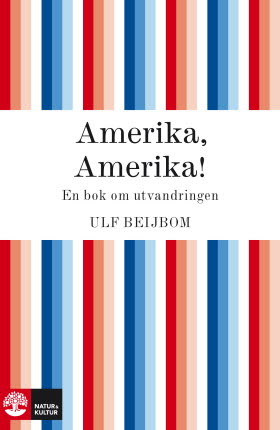 Amerika, Amerika - en bok om utvandringen