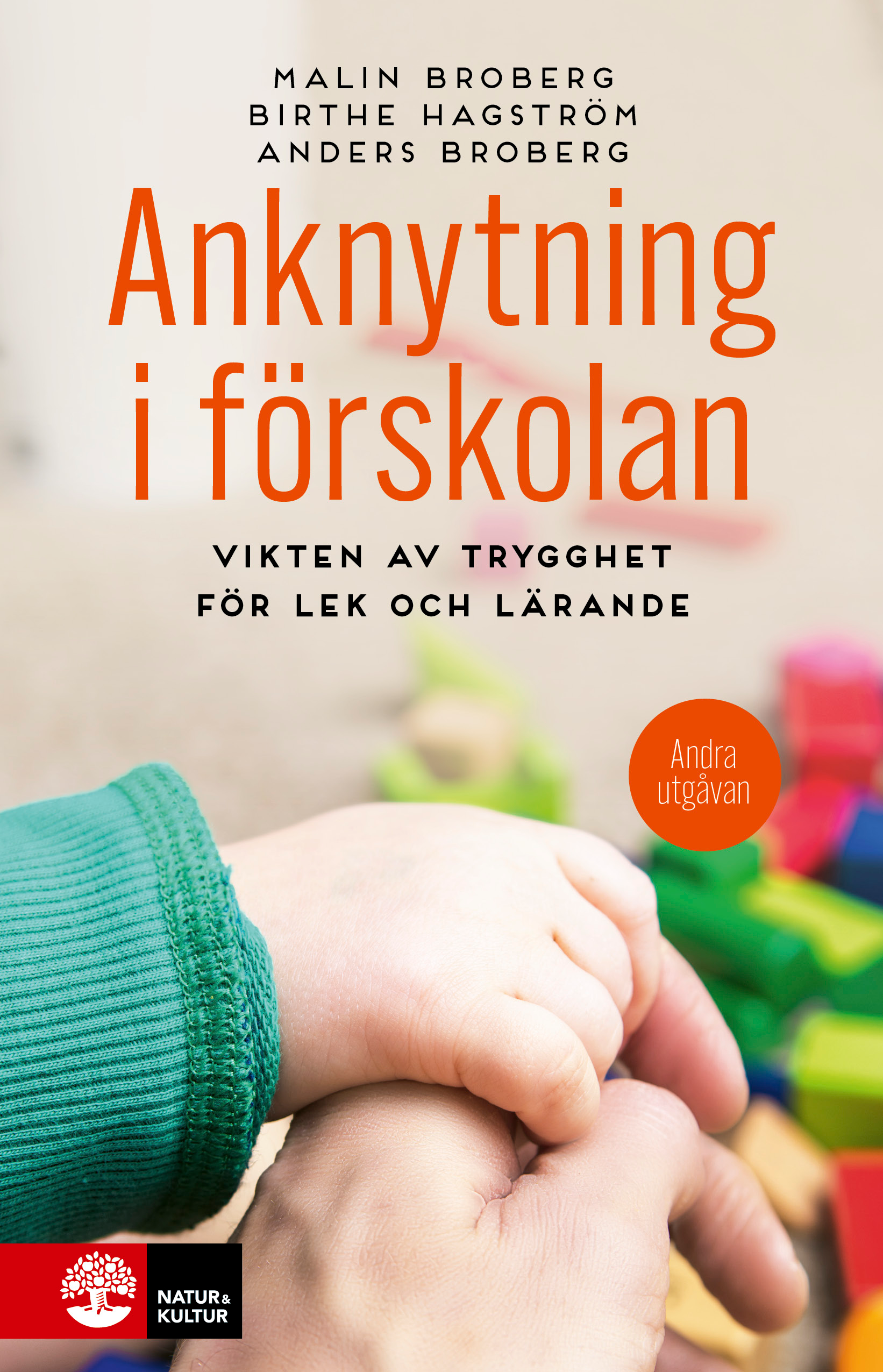 Omslag: Anknytning i förskolan : vikten av trygghet för lek och lärande