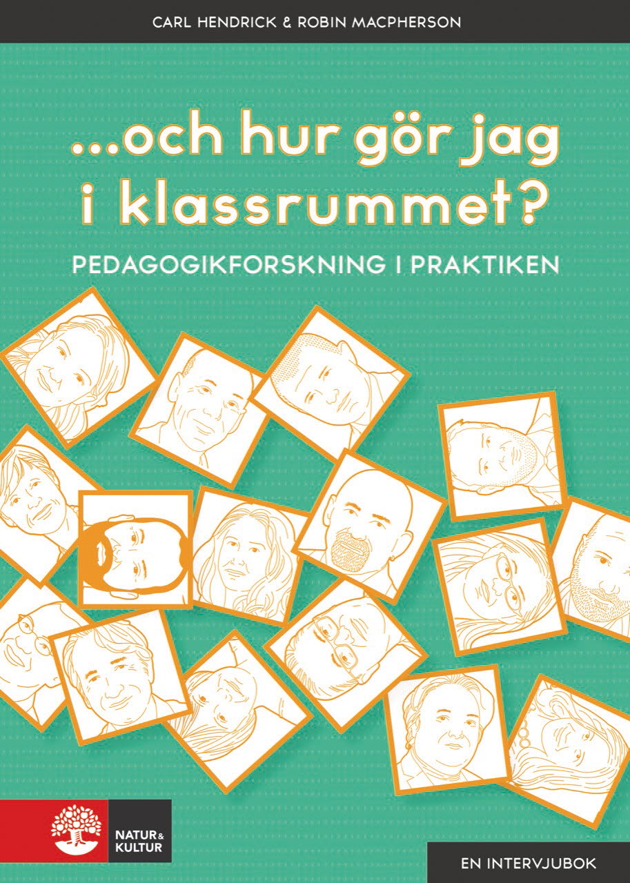 Omslag: ...och hur gör jag i klassrummet? : pedagogikforskning i praktiken
