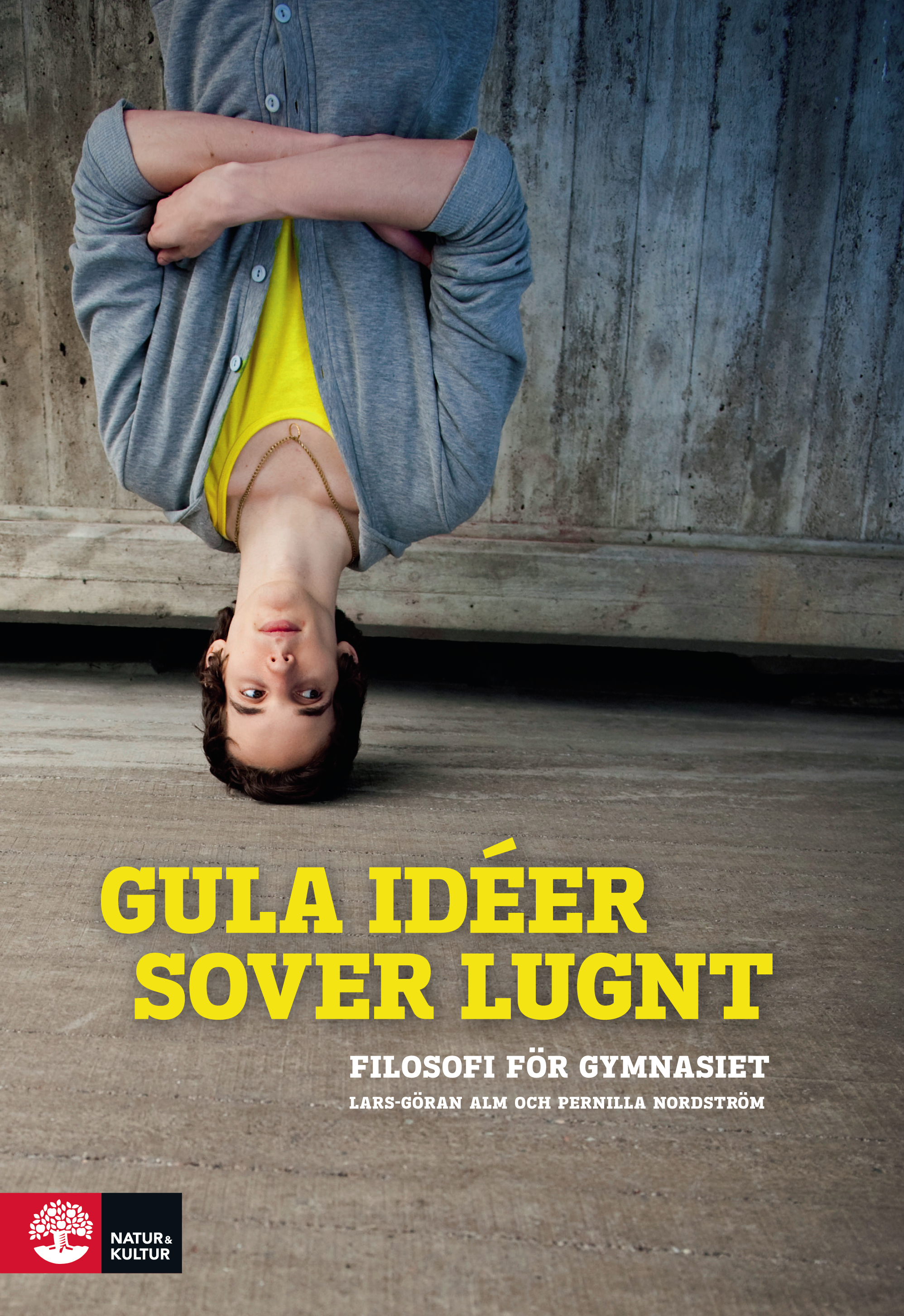 Omslag: Gula idéer sover lugnt Filosofi för gy 1+2, andra upplagan