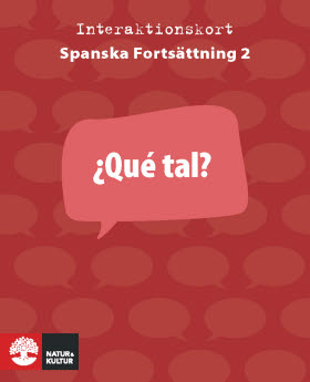 Interaktionskort Spanska Fortsättning 2 - ¿Qué tal?