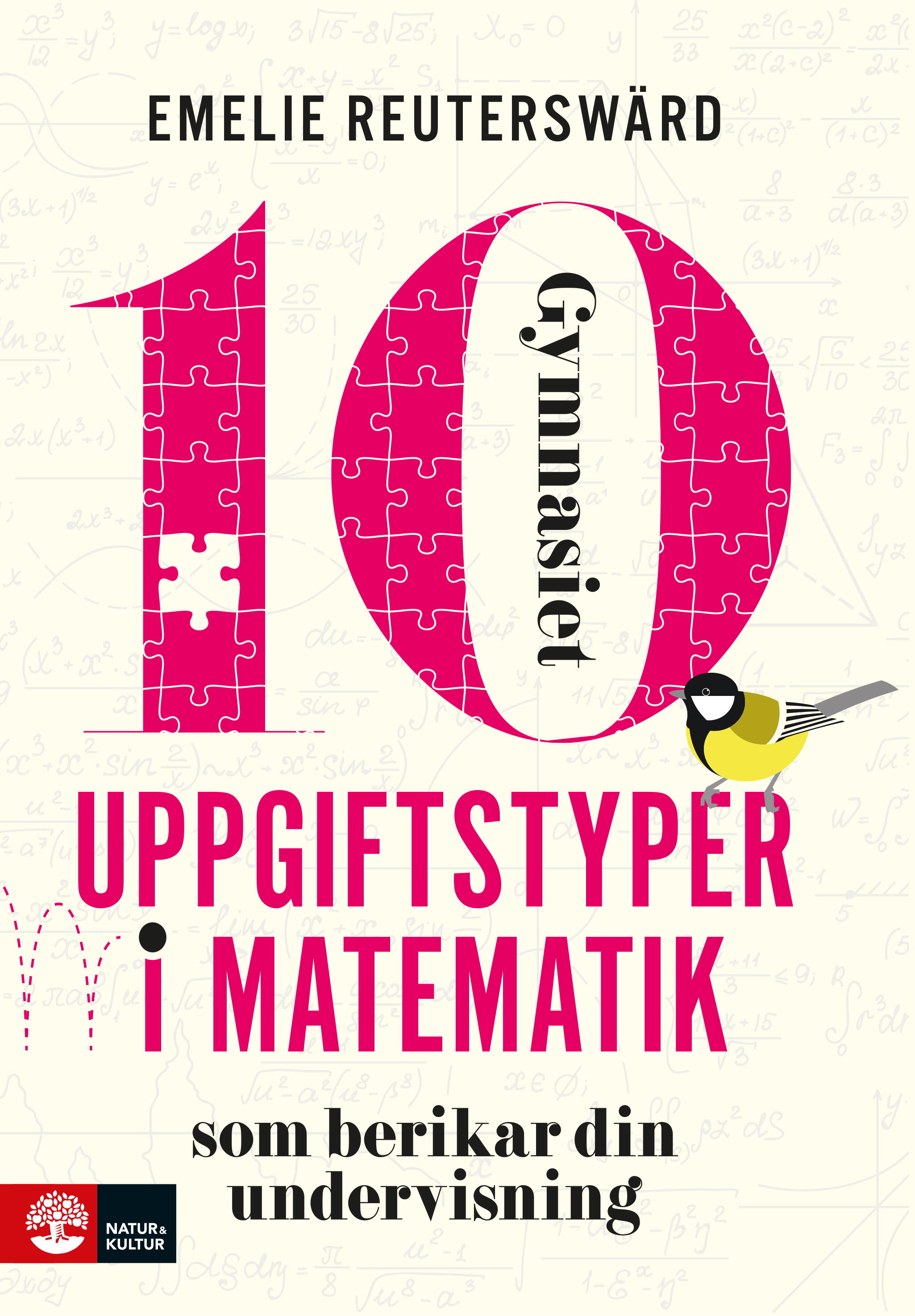 Omslag: 10 uppgiftstyper i matematik gymnasiet som berikar din undervisning