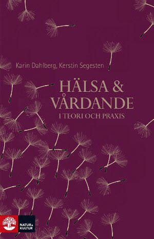 Omslag: Hälsa och vårdande : i teori och praxis