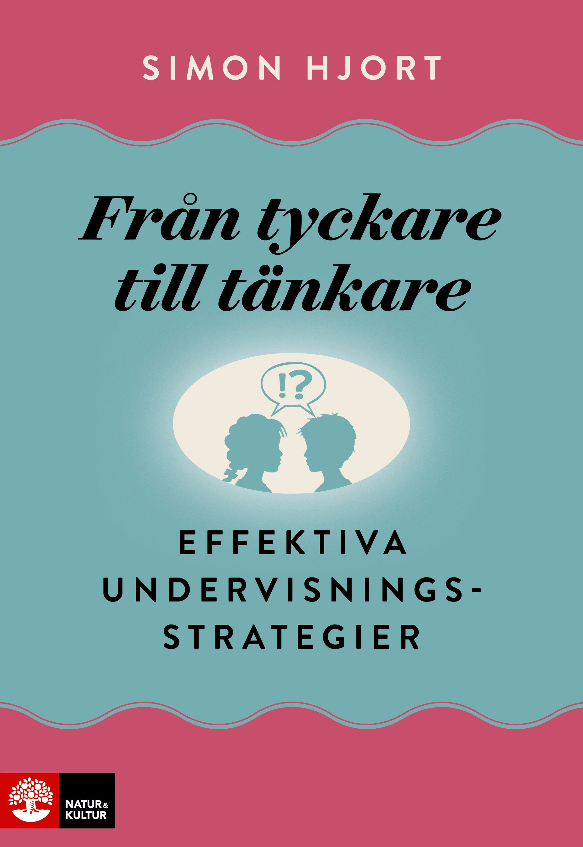 Omslag: Från tyckare till tänkare : effektiva undervisningsstrategier