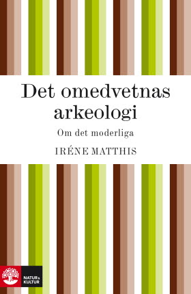 Det omedvetnas arkeologi: om det moderliga