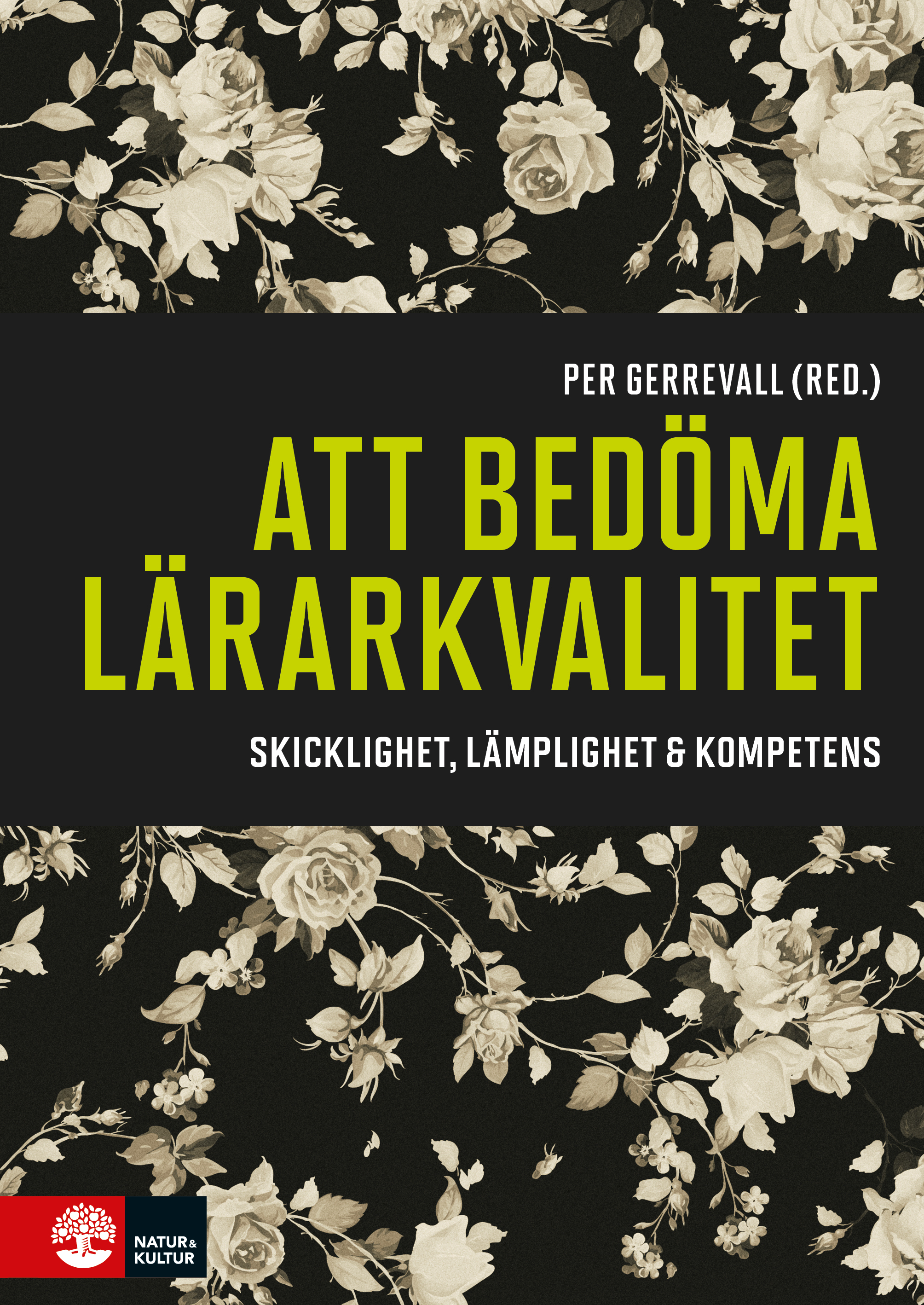 Omslag: Att bedöma lärarkvalitet : skicklighet, lämplighet & kompetens