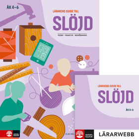 Lärarens guide till Slöjd åk 4 - 6, andra upplagan