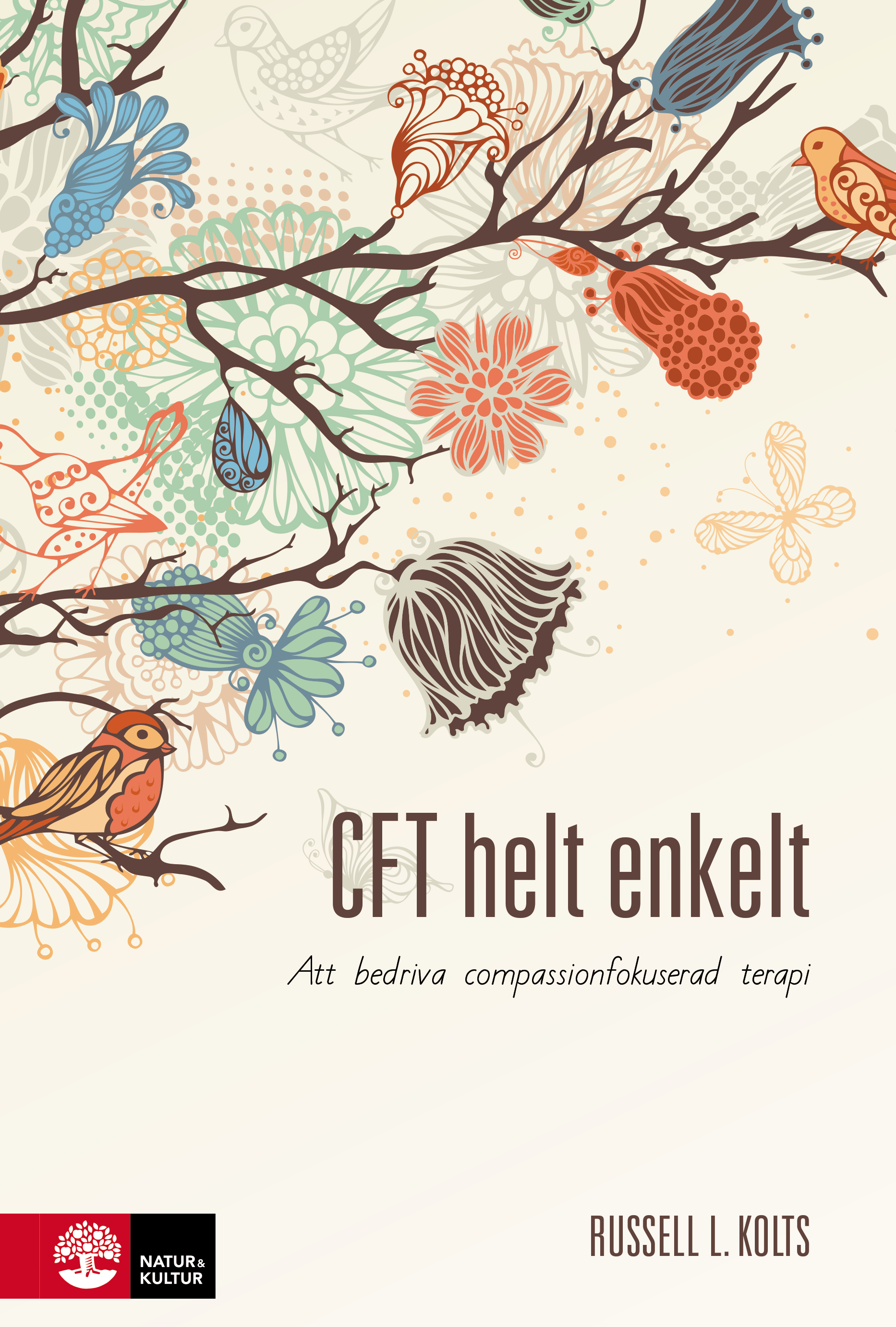 Omslag: CFT helt enkelt : att bedriva compassionfokuserad terapi