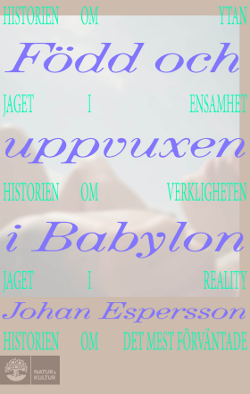 Född och uppvuxen i Babylon