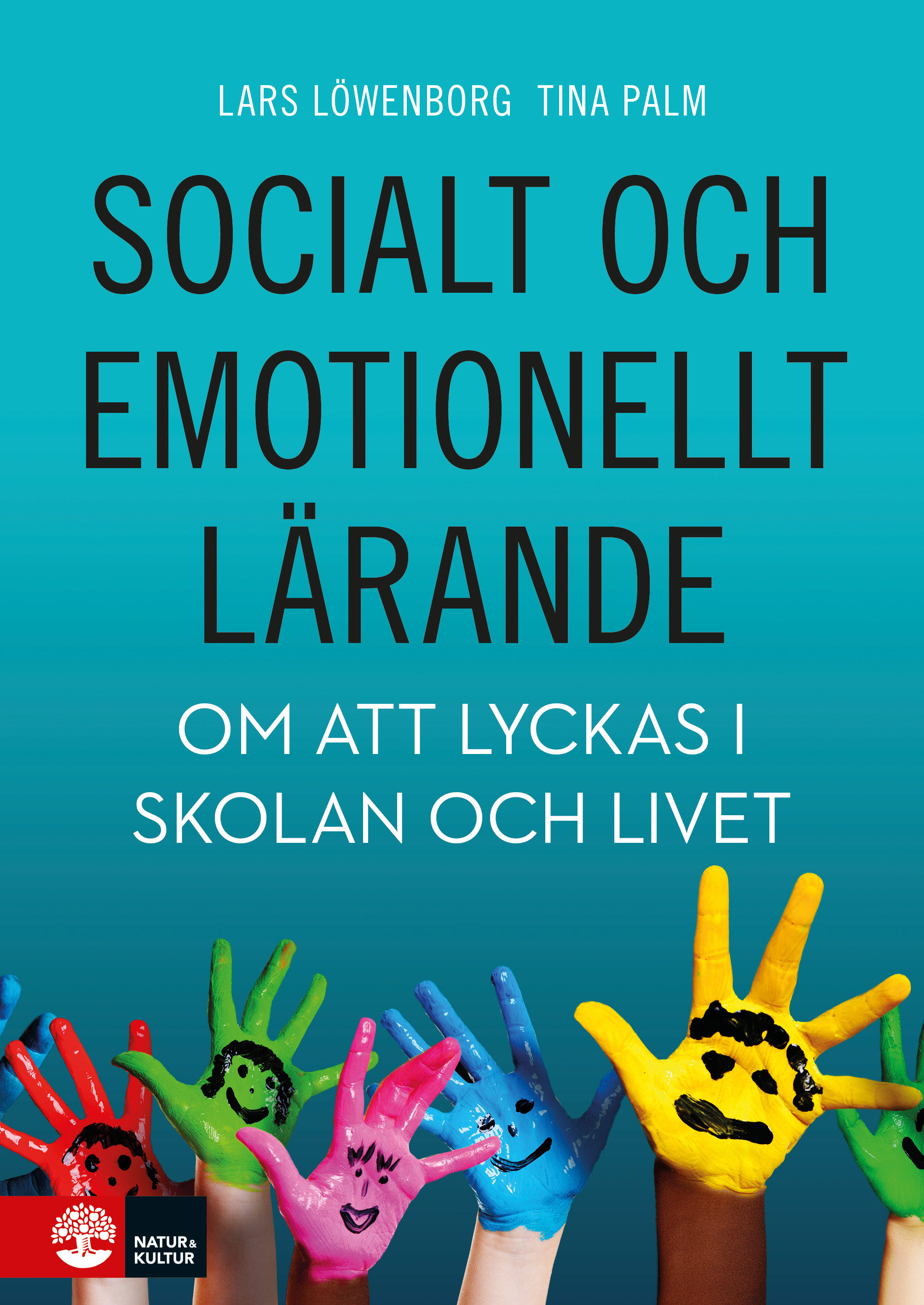 Omslag: Socialt och emotionellt lärande : Om att lyckas i skolan och livet