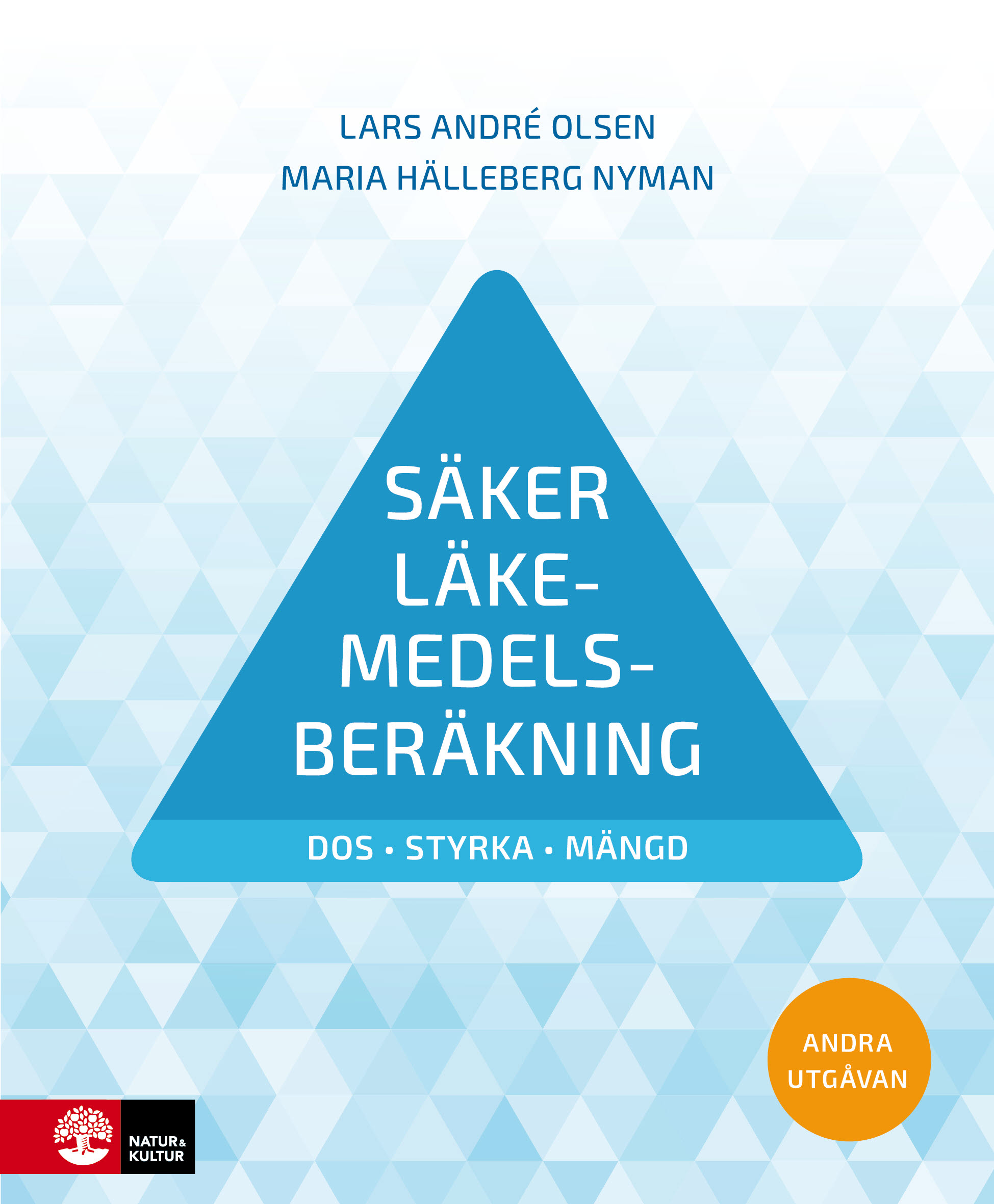 Omslag: Säker läkemedelsberäkning : dos, styrka, mängd