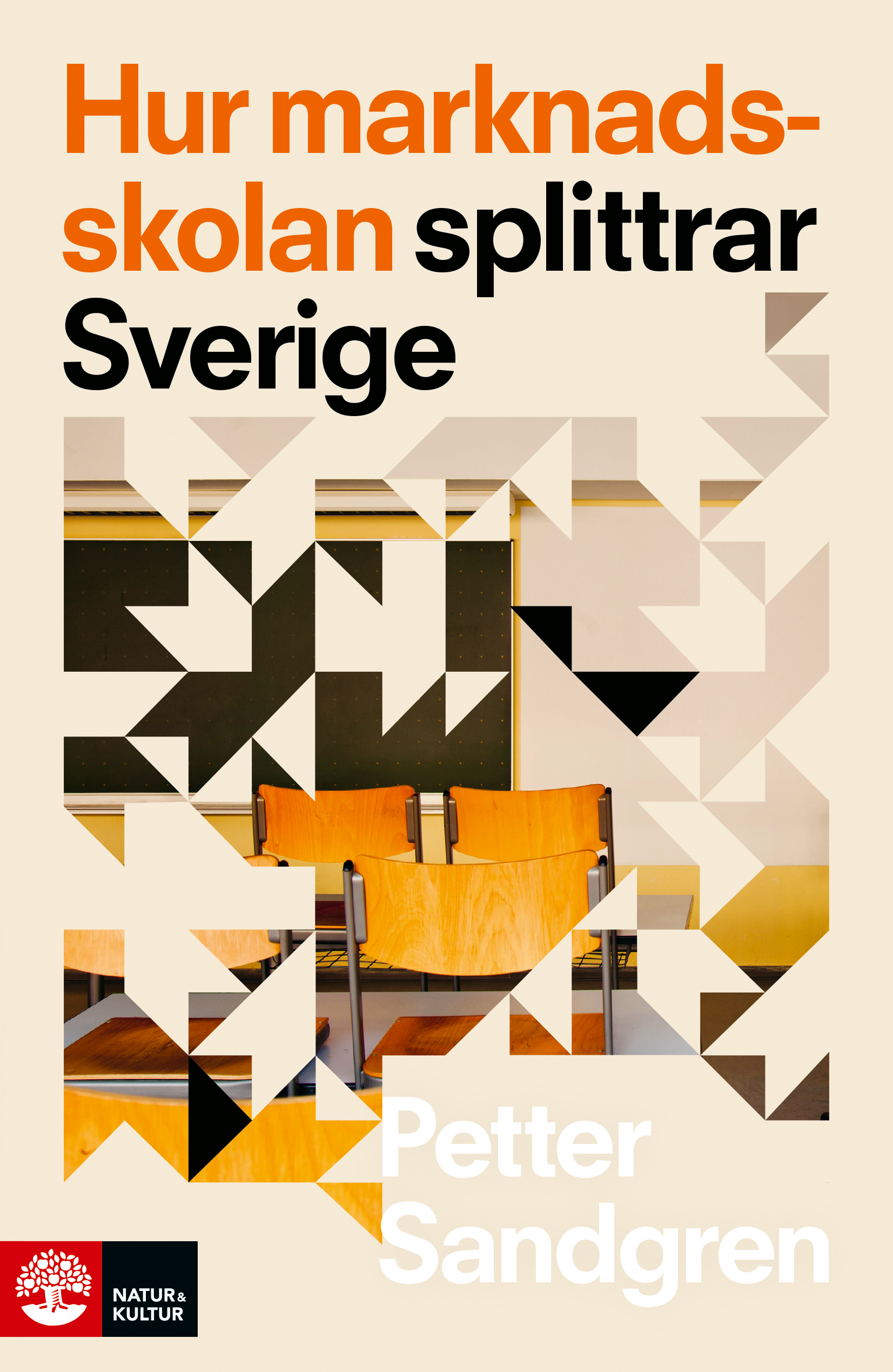 Omslag: Hur marknadsskolan splittrar Sverige