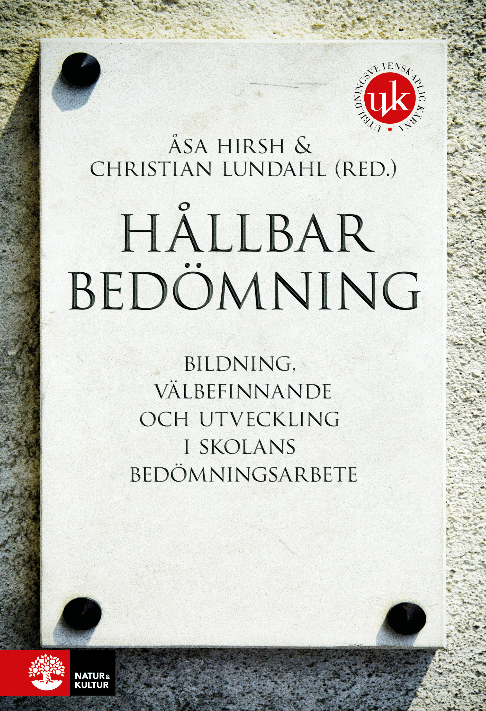 Omslag: Hållbar bedömning : bildning, välbefinnande och utveckling i skolans bedömningsarbete